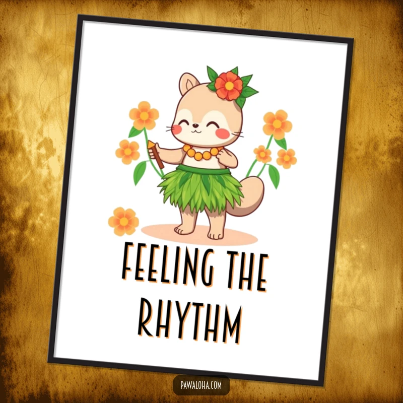 Funny Poster: A cute animal in a grass skirt is shown enthusiastically doing the hula, a humorous tropical scene.