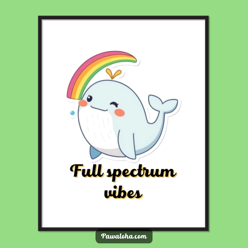 Funny Rainbow Whale Poster - Inspiring & Colorful Ocean Art Print Gift