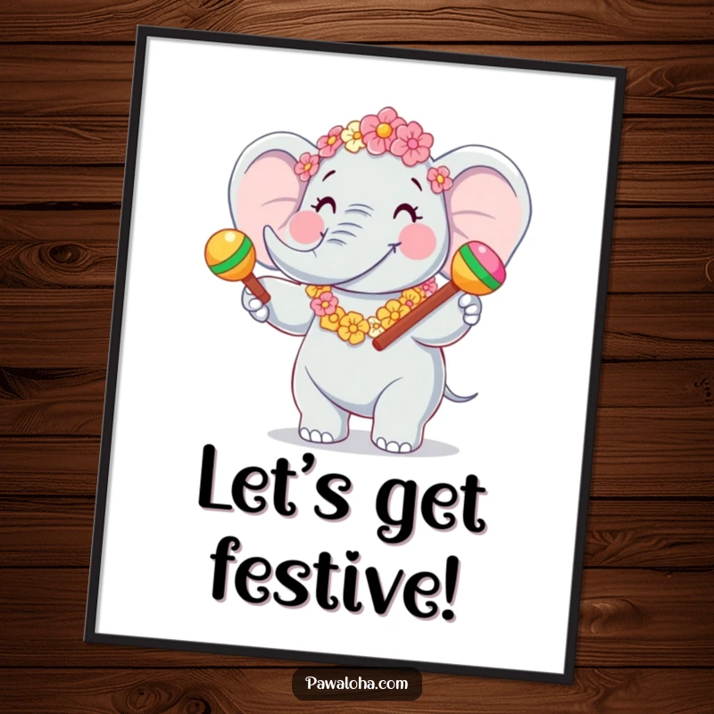 Funny Elephant Fiesta Poster print of a joyful elephant character wearing a flower garland and shaking maracas. Festive and lively wall art.