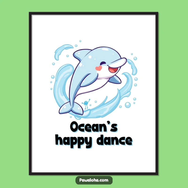 Funny Kawaii Dolphin Poster: Aquatic Joy Art, Ideal Decor Gift