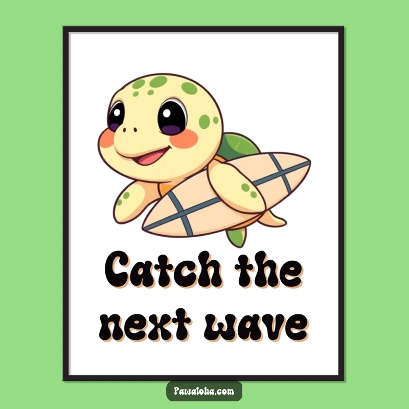 Funny Sea Turtle Surf Poster: Ocean Art, Ideal Funny Gift!