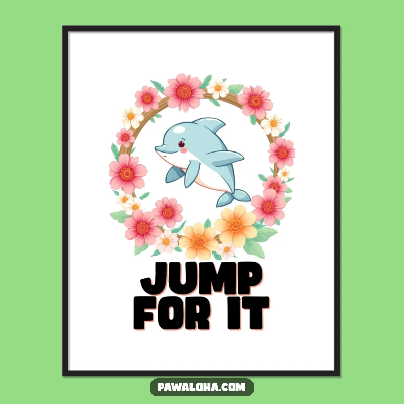 Funny Kawaii Dolphin Poster: Vibrant Ocean Art, Hilarious Wall Decor Gift Idea
