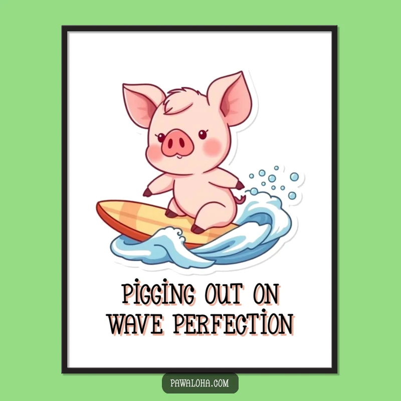 Free Printable Wall Art: Piglet Surfer Vibes - Funny Downloadable Beach Decor!
