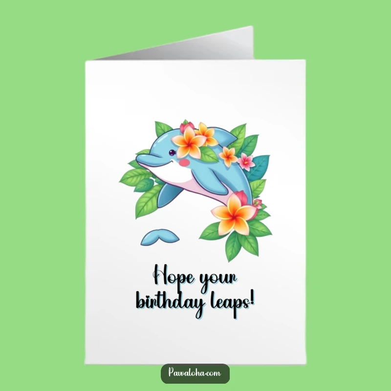 Free Printable Dolphin Birthday Card - Funny Tropical Celebration Downloadable Gift