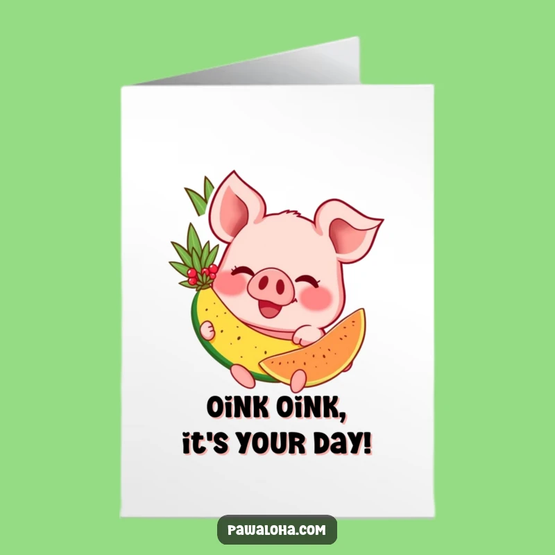 Free Printable Funny Pig Birthday Card: Tropical Fruit Grin Delight