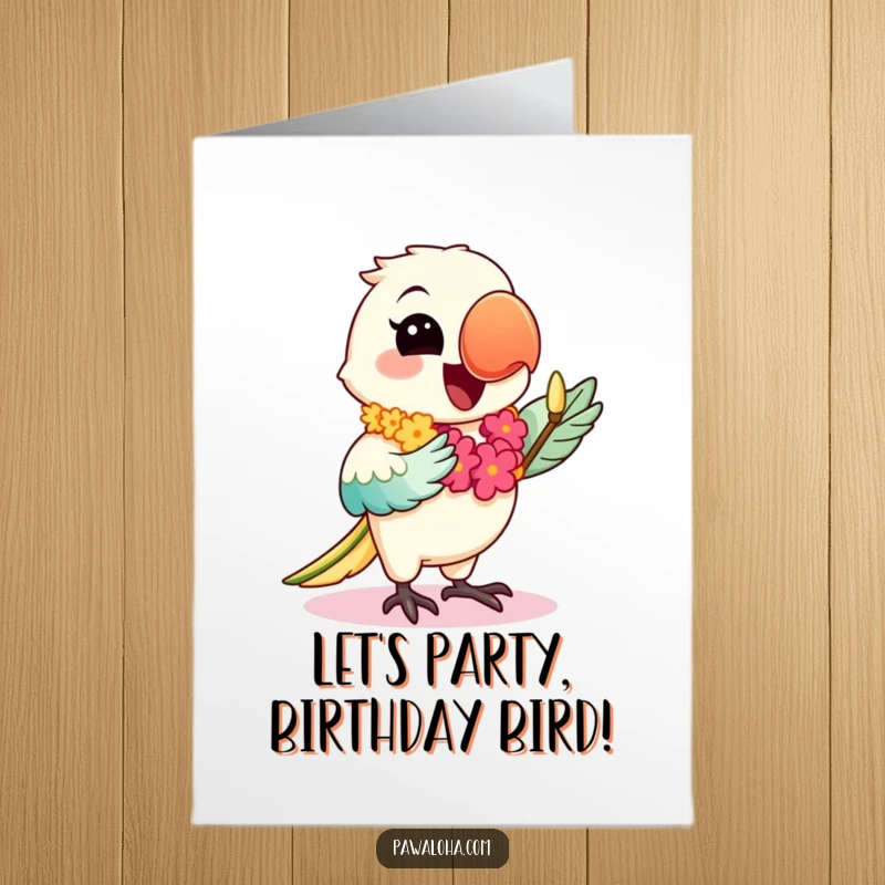 Funny Free Printable Birthday Card with a happy kawaii parrot in a lei, dancing the hula, bringing tropical vibes.