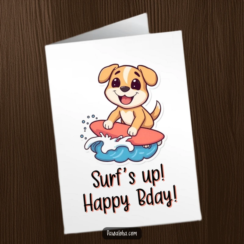 Funny Free Printable Surfing Dog Birthday Card, a dog character riding a wave with a big grin, celebrating a birthday.