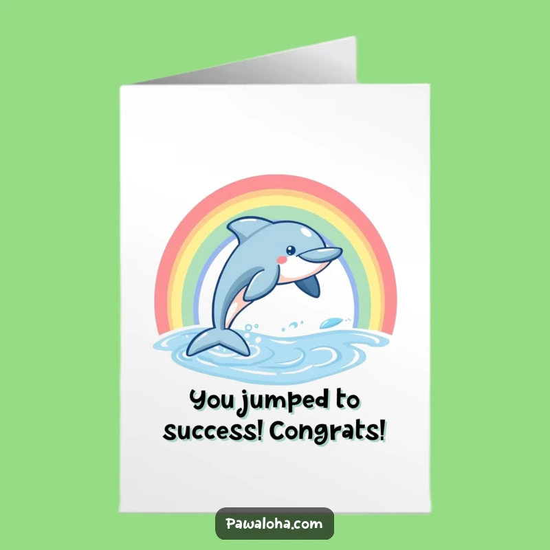 Free Printable Dolphin Congrats Card: Fun Leaping Aquatic Greeting, Rainbow Yay Downloadable Gift!