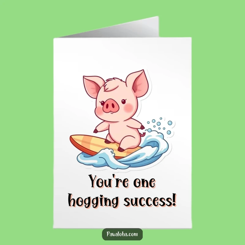 Free Printable Congrats Card: Piglet Surf's Up - Your Funny Downloadable Win!
