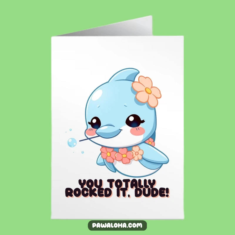 Free Printable Congrats Card Dolphin Lei Sparkly Bubbles Funny Downloadable Gift
