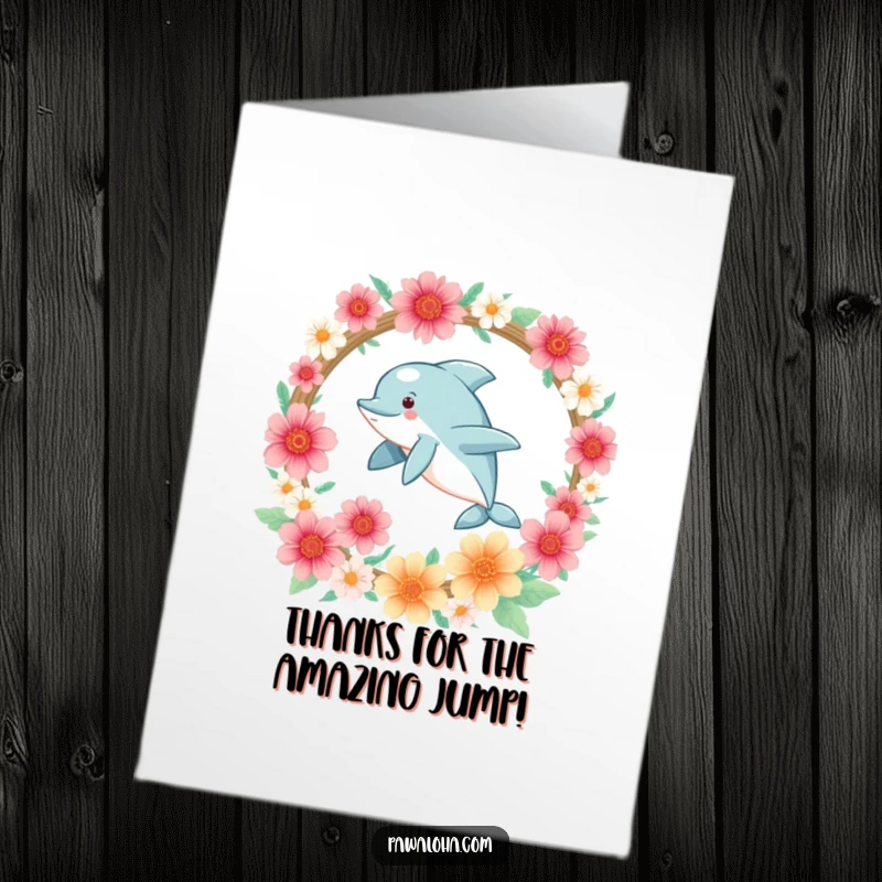Funny Free Printable Thank You Card featuring a kawaii dolphin mid-leap through floral hoops, conveying heartfelt thanks with a playful spirit.