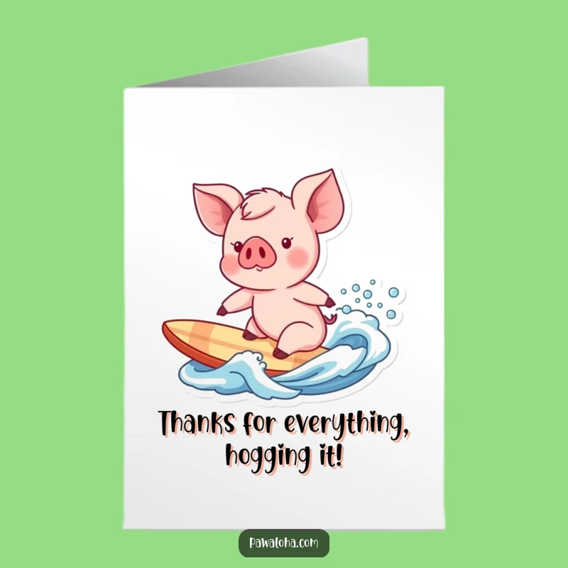 Free Printable Thank You Card: Piglet Surf's Big Thanks - Your Funny Downloadable Gift!