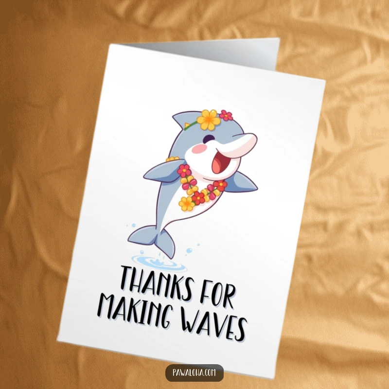 Funny Free Printable Thank You Card: A cute dolphin in a lei leaps from the water, sending a big thank you with a splash.