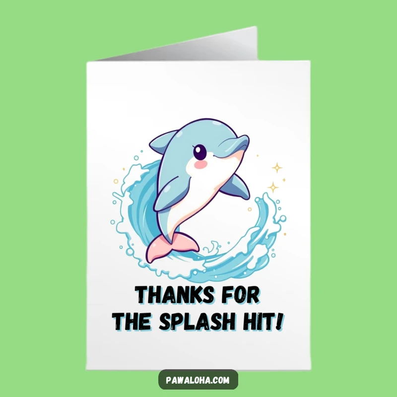 Free Printable Dolphin Thank You Card - Grateful Leaps, Funny Downloadable Greeting for Thanks!